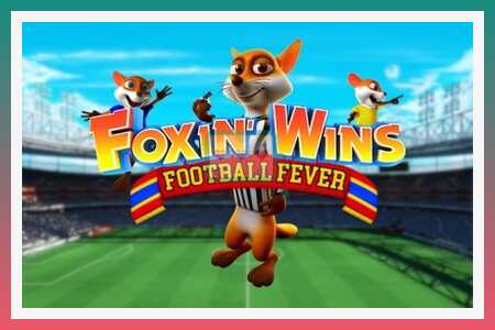 ස්ලොට් යන්ත්රය Foxin Wins Football Fever