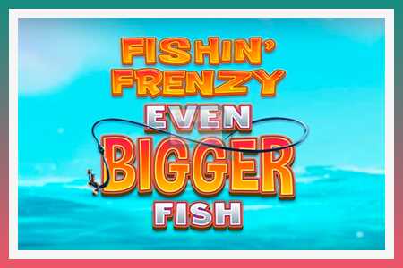 Игровой автомат Fishin Frenzy Even Bigger Fish