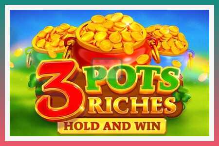 Игровой автомат 3 Pots Riches: Hold and Win