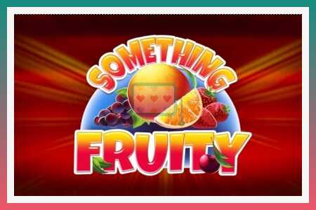 Игровой автомат Something Fruity