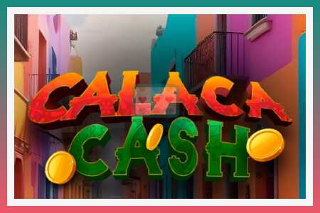 Hrací automat Calaca Cash