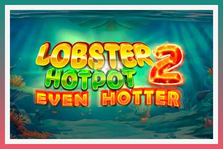 Slot makina Lobster Hotpot 2 Even Hotter