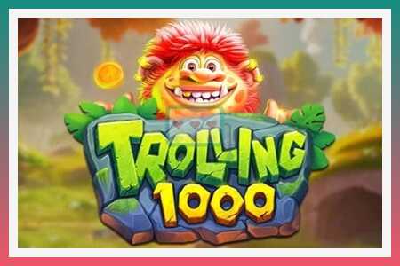 Mesin slot Trolling 1000