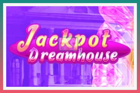 สล็อตแมชชีน Jackpot Dreamhouse