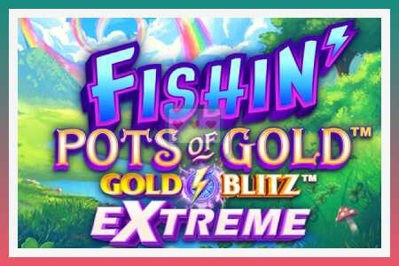 Slot maşını Fishin Pots of Gold: Gold Blitz Extreme