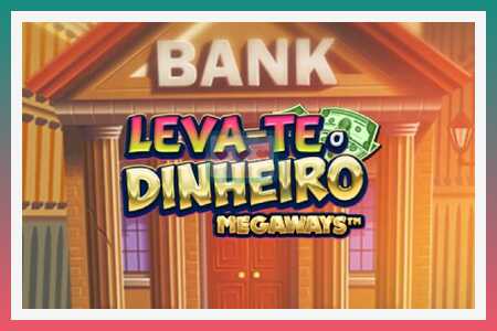 Игровой автомат Leva-te o Dinheiro Megaways