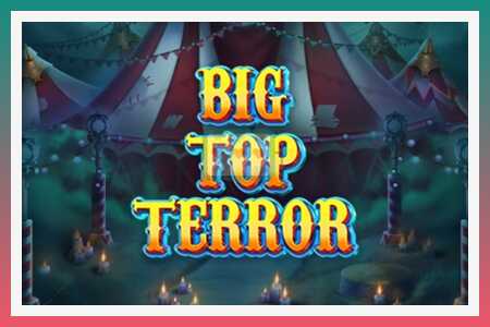 Игровой автомат Big Top Terror