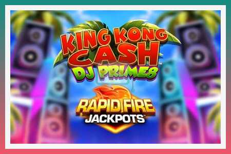 Slot machine King Kong Cash DJ Prime8 Rapid Fire Jackpots