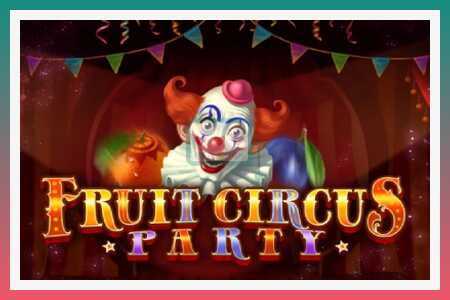 स्लॉट मशीन Fruit Circus Party