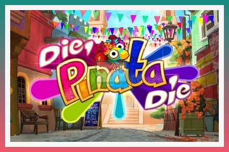 Slot mašina Die Pinata Die