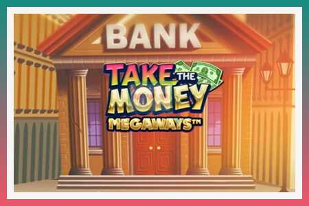 Игровой автомат Take the Money Megaways