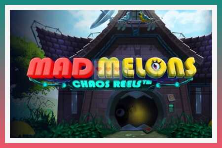 स्लॉट मशीन Mad Melons Chaos Reels