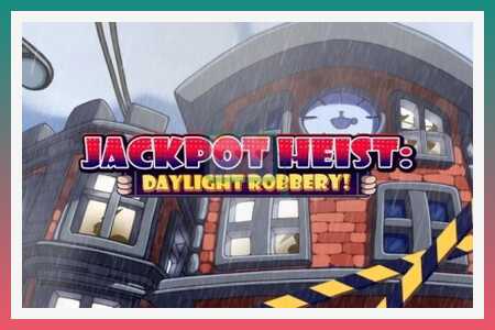 Máy đánh bạc Jackpot Heist: Daylight Robbery!