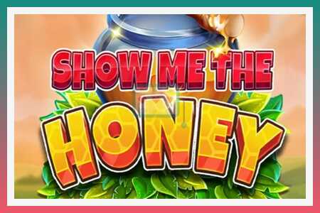 Mesin slot Show Me The Honey