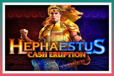 Slot makina Cash Eruption Hephaestus