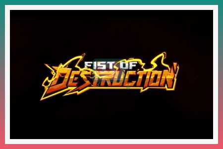 Mesin slot Fist of Destruction